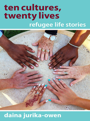 cover image of Ten Cultures, Twenty Lives: Refugee Life Stories